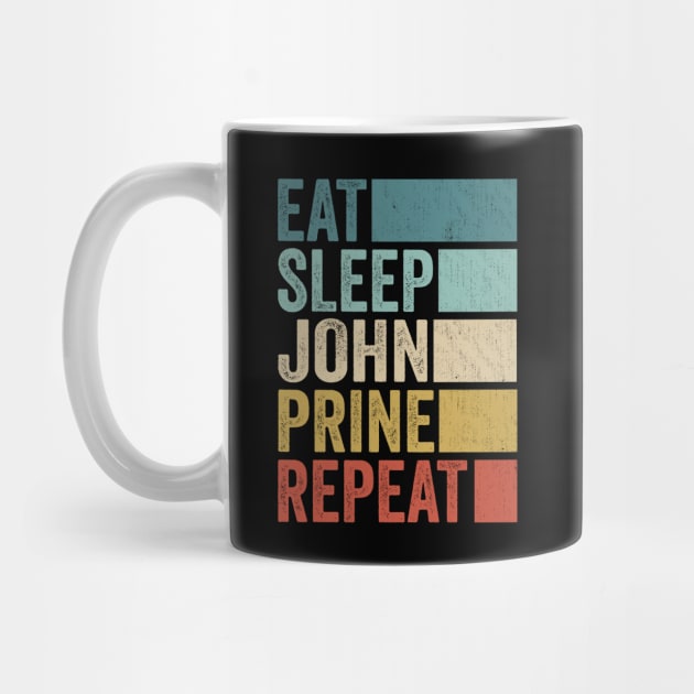 Funny Eat Sleep John Prine Repeat Retro Vintage by Realistic Flamingo